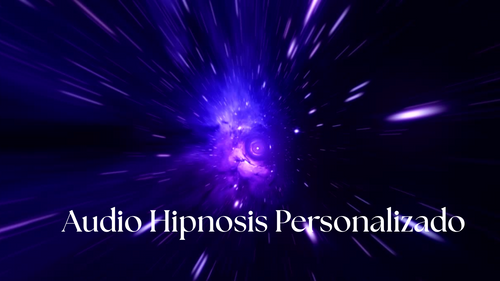 AUDIO HIPNOSIS PERSONALIZADO + REGALO AUDIO SUBLIMINAL - Español