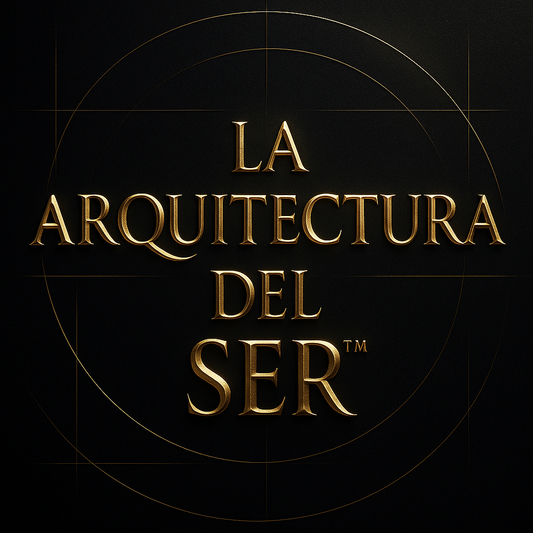 La Arquitectura del Ser™