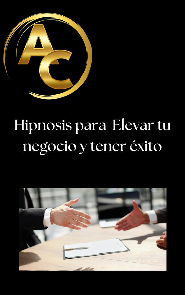 💼 Éxito en tu negocio: Hipnosis para Elevar y tener éxito en tu Negocio + REGALO AUDIO SUBLIMINAL - Español